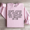 Dont Judge My Story By The Chapter Sweatshirt 3