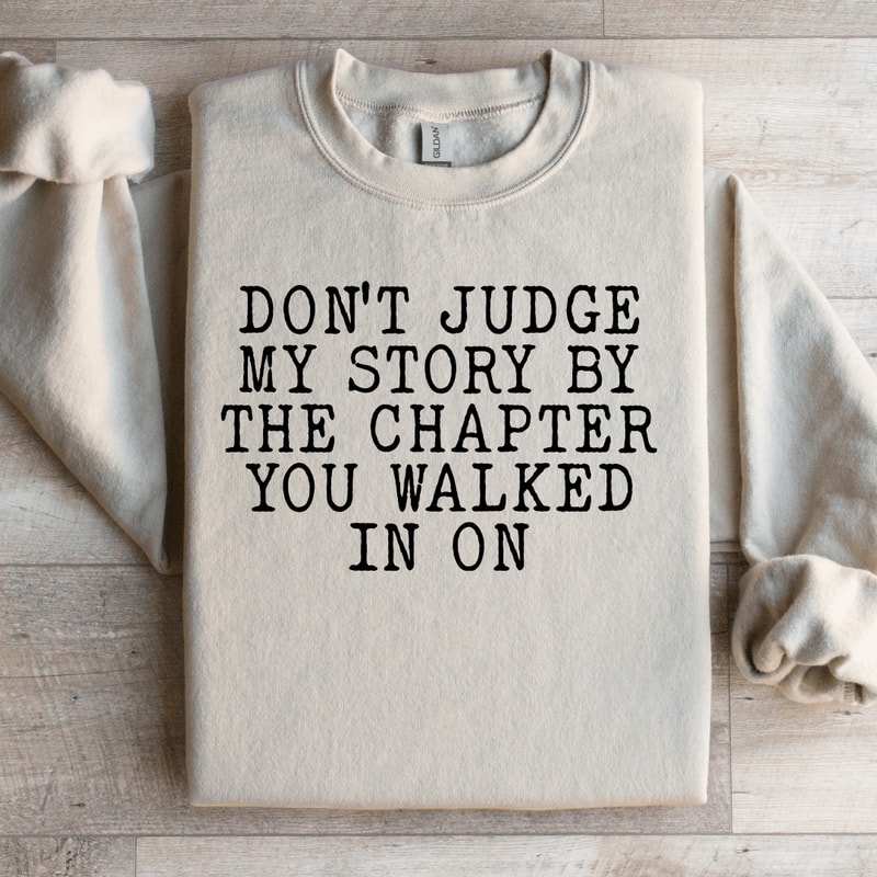 Dont Judge My Story By The Chapter Sweatshirt 4