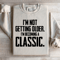 Im Not Getting Older Sweatshirt 3