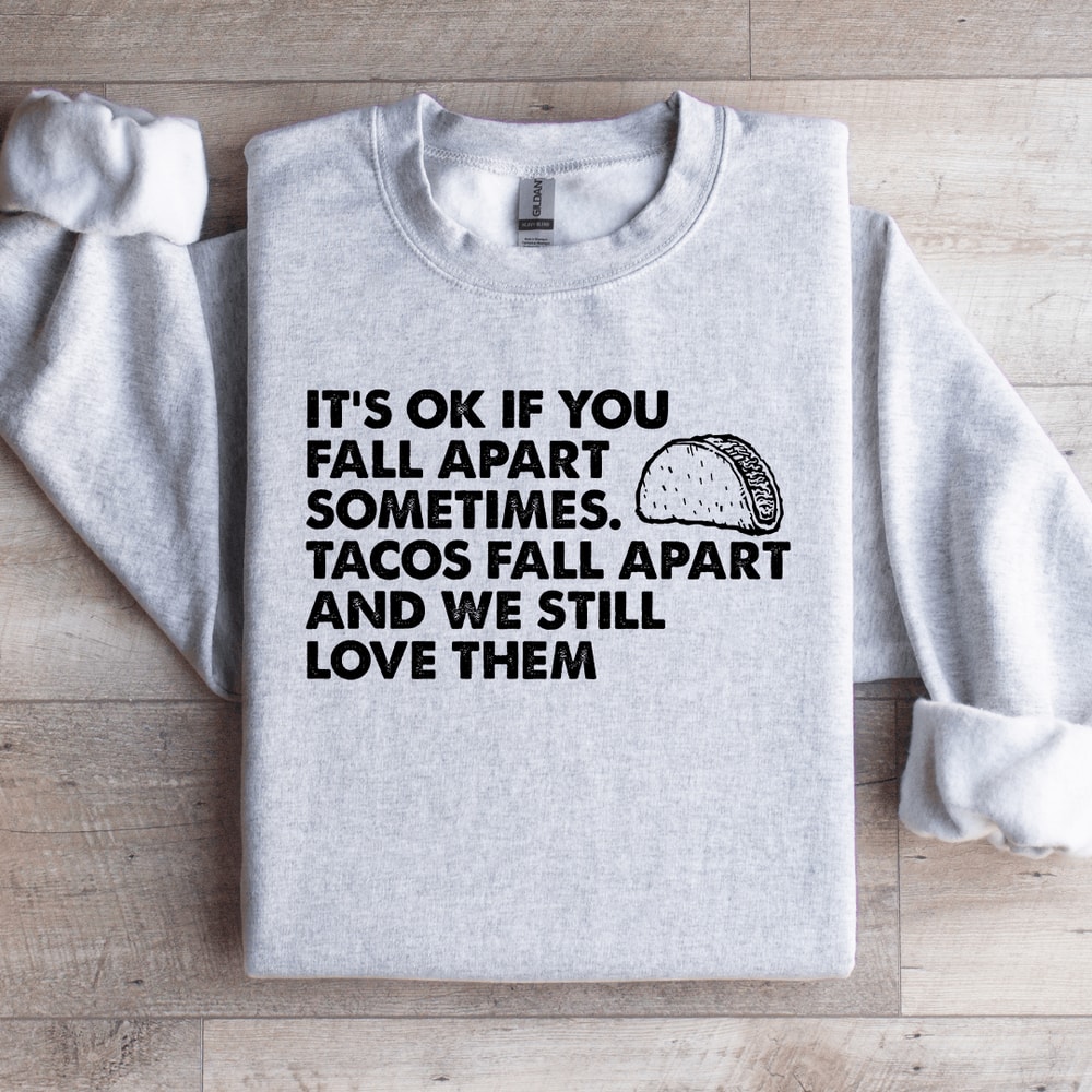 Its Ok If You Fall Apart Sometimes Unisex Sweatshirt 4