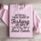 After All These Years Of Fishing Sweatshirt 2