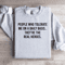 People Who Tolerate Me On A Daily Basis Sweatshirt 2