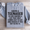 Having A Teenager Is Like Having Sweatshirt 1
