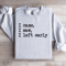 I Came I Saw I Left Early Sweatshirt 4
