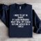 I Need To Get In Shape Sweatshirt 1