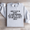 I Need To Get In Shape Sweatshirt 0