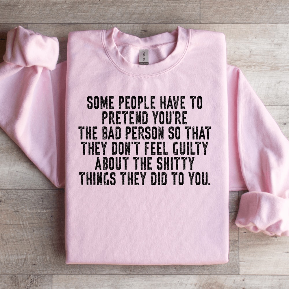 Some People Have To Pretend Sweatshirt 2