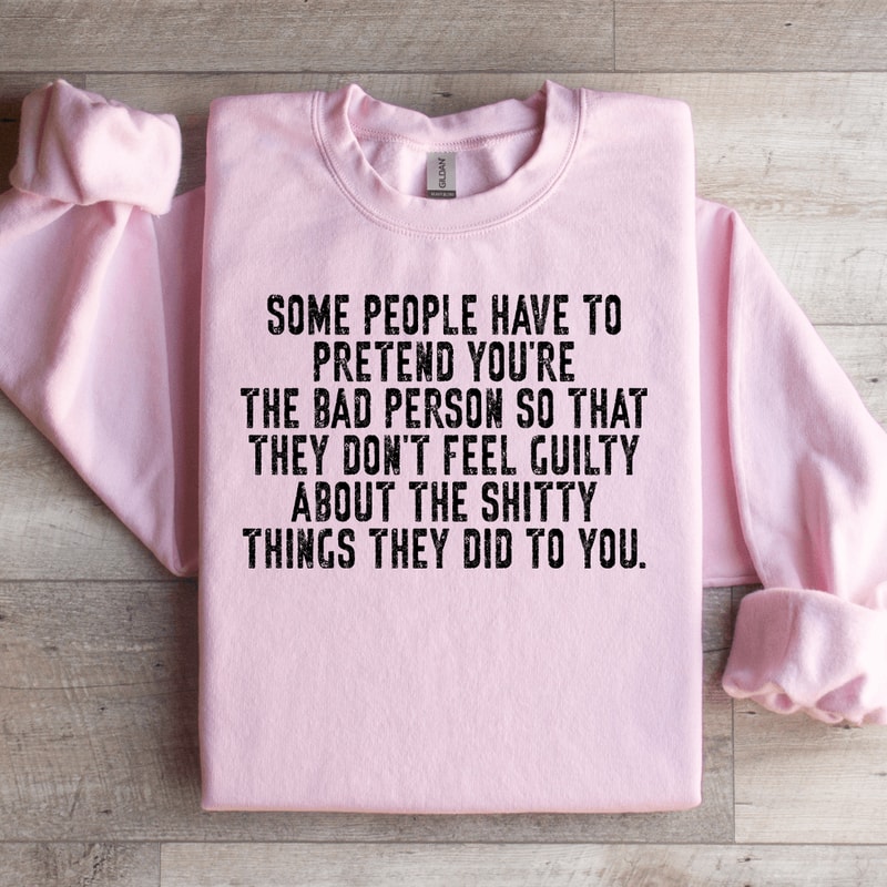 Some People Have To Pretend Sweatshirt 2