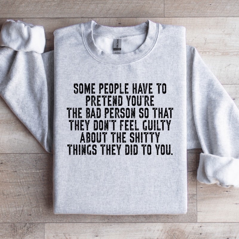 Some People Have To Pretend Sweatshirt 3
