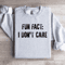 Fun Fact I Dont Care Sweatshirt 4