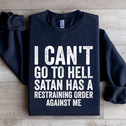 i can't go to hell satan has sweatshirt