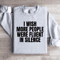 I Wish More People Were Fluent In Silence Sweatshirt 4