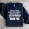 Theres A Good Chance The Thoughts In My Head Sweatshirt 1