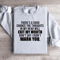 Theres A Good Chance The Thoughts In My Head Sweatshirt 0