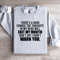 Theres A Good Chance The Thoughts In My Head Sweatshirt 0