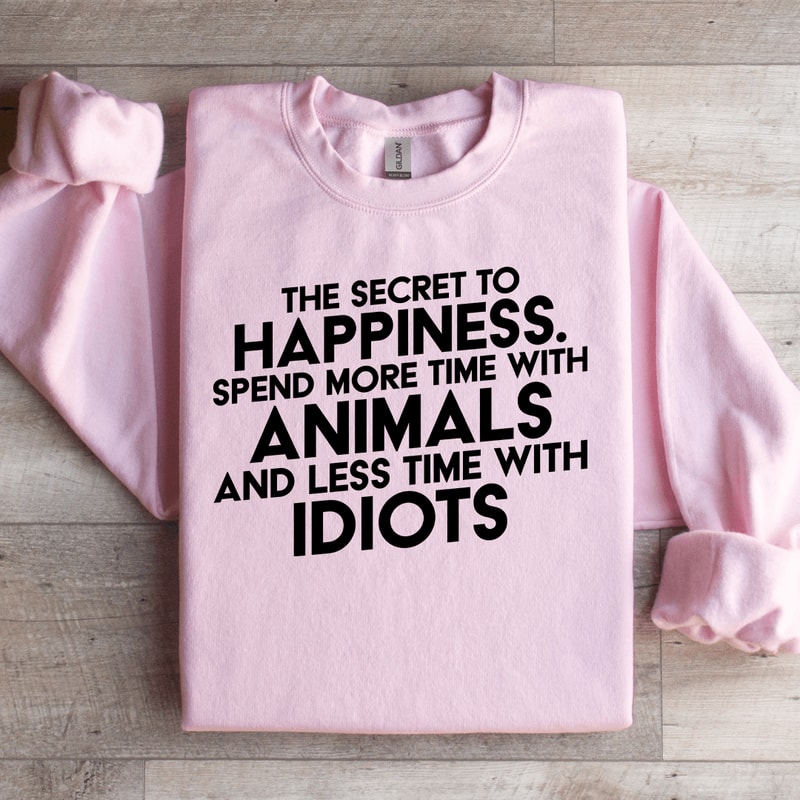 The Secret To Happiness Sweatshirt 2