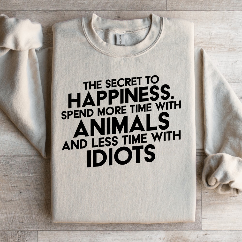 The Secret To Happiness Sweatshirt 3