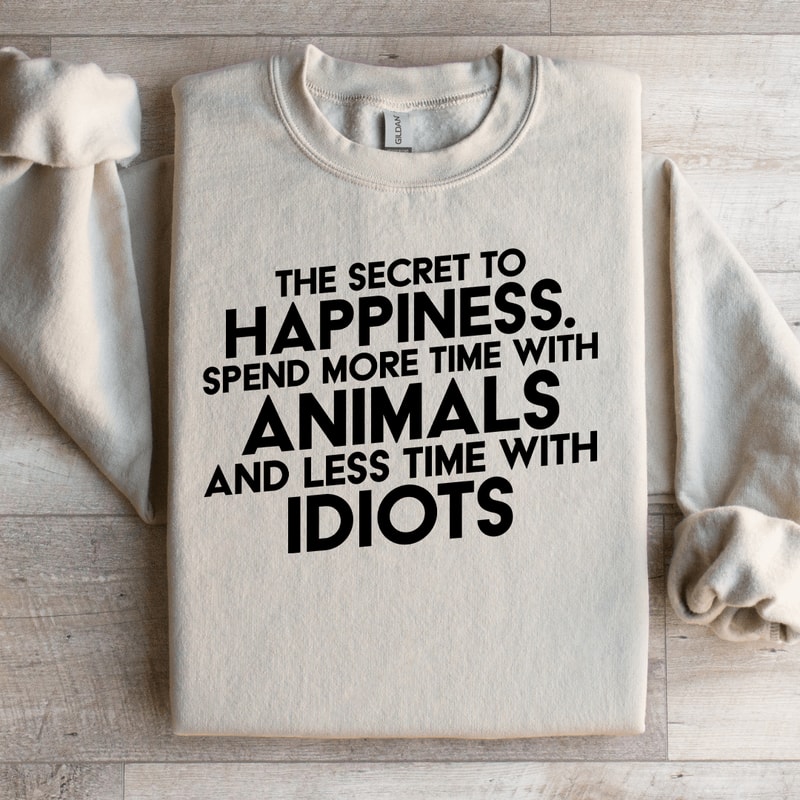 The Secret To Happiness Sweatshirt 3