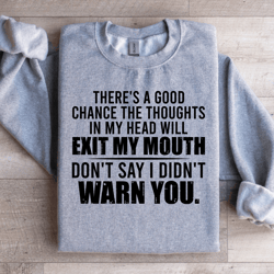 there's a good chance sweatshirt
