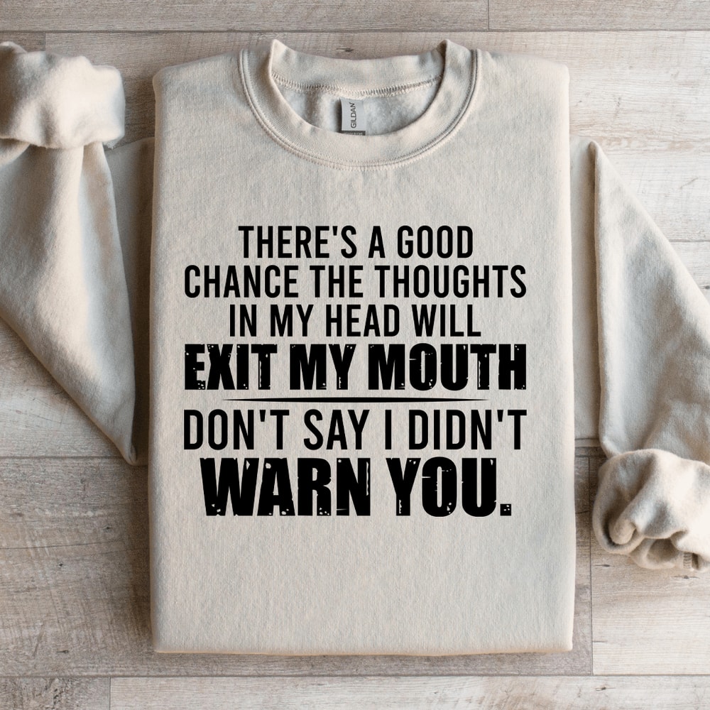 Theres A Good Chance Sweatshirt 2