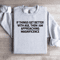 If Things Get Better With Age Sweatshirt 4
