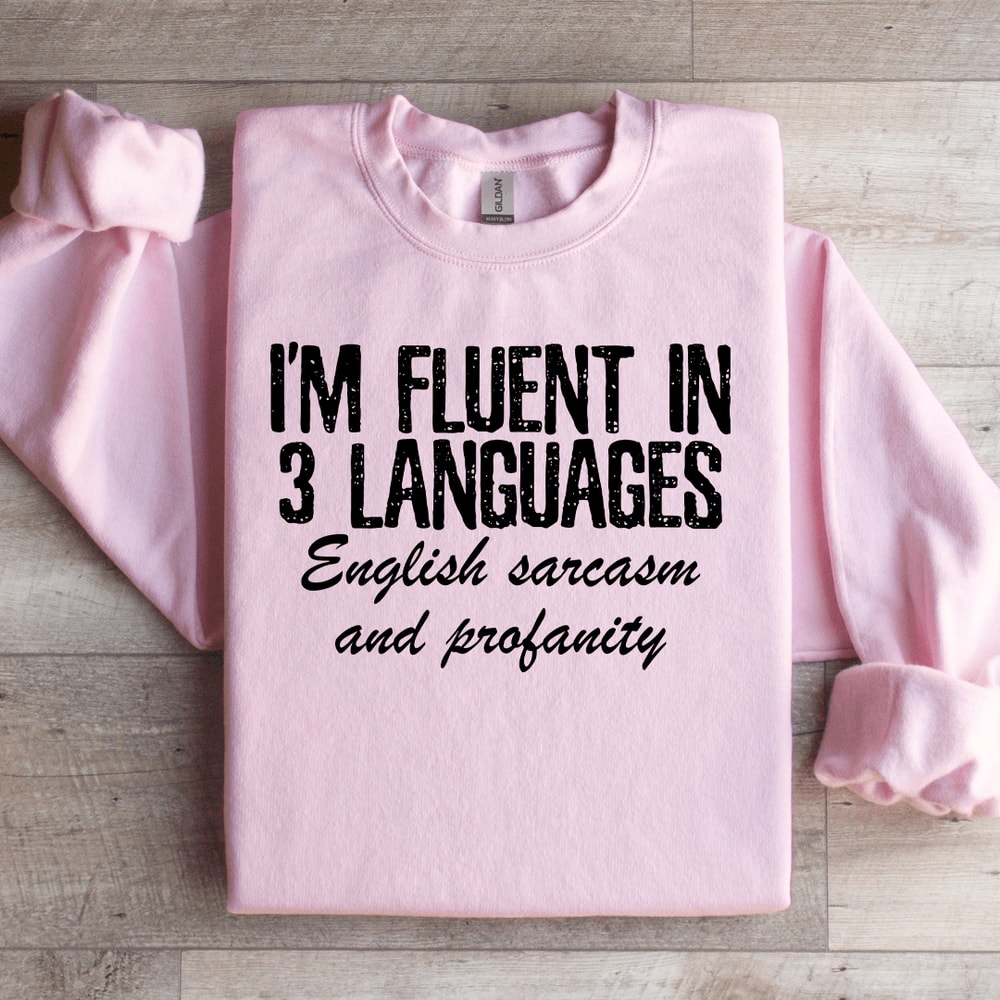 Im Fluent In 3 Languages Sweatshirt 2