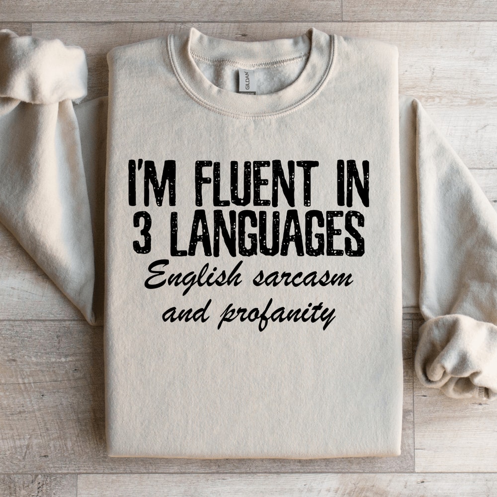 Im Fluent In 3 Languages Sweatshirt 3