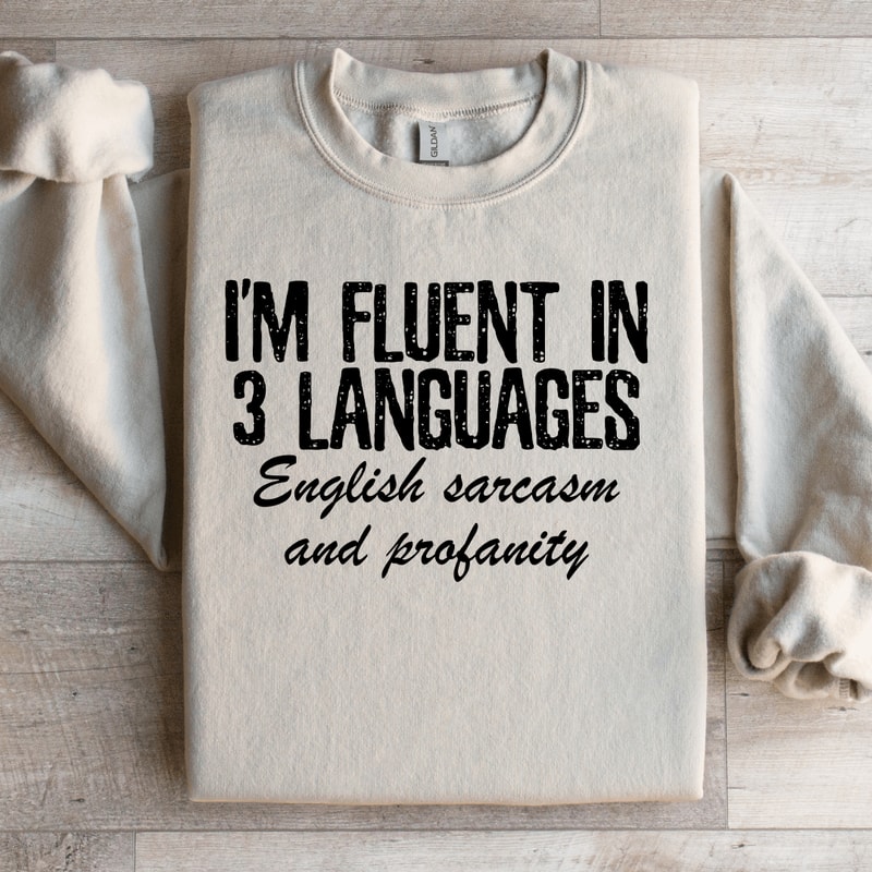 Im Fluent In 3 Languages Sweatshirt 3