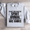 Im Not Sure What My Spirit Animal Is Sweatshirt 4