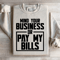 Mind Your Business Or Pay My Bills Sweatshirt 0
