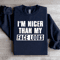 Im Nicer Than My Face Looks Sweatshirt 4