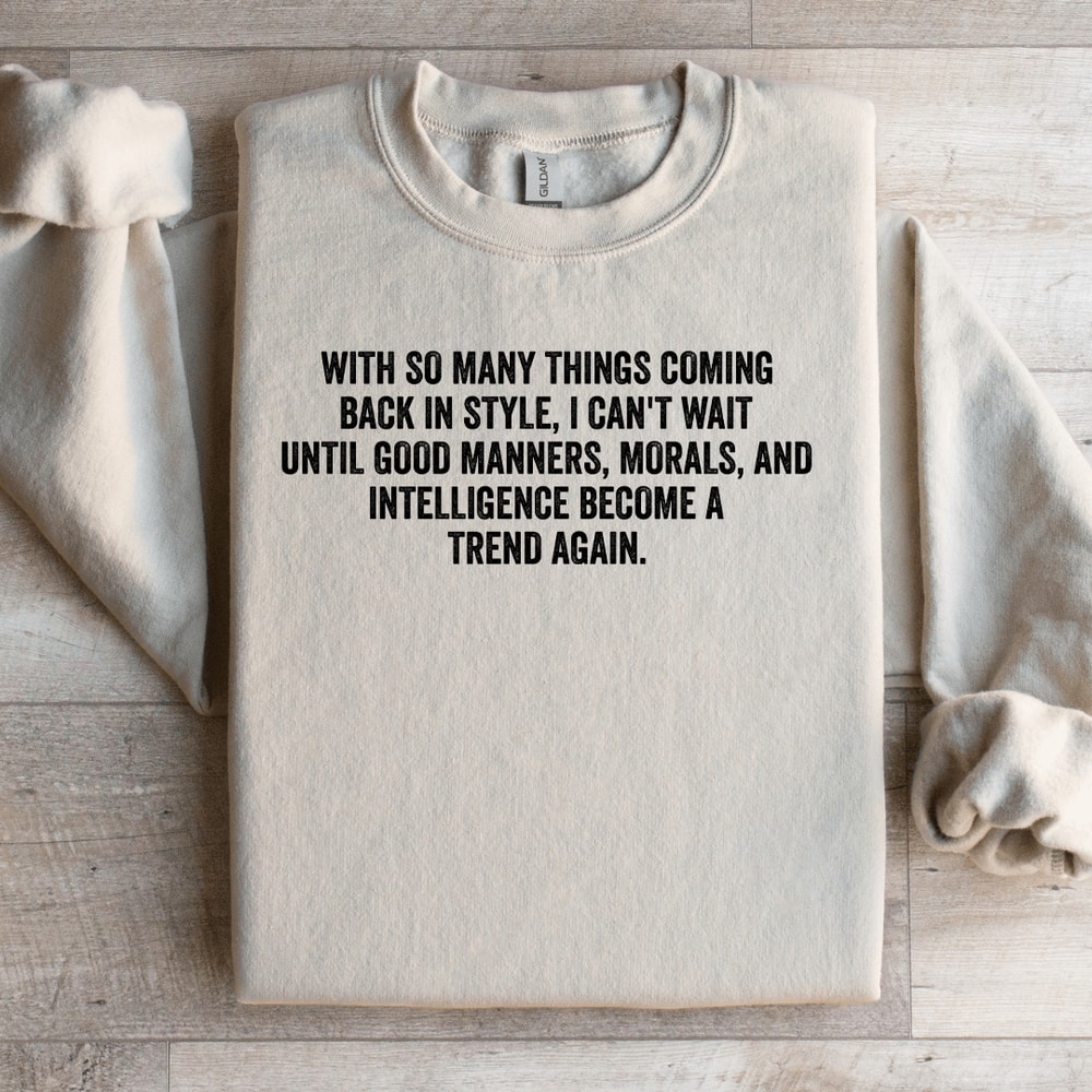 With So Many Things Coming Back In Style Sweatshirt 2