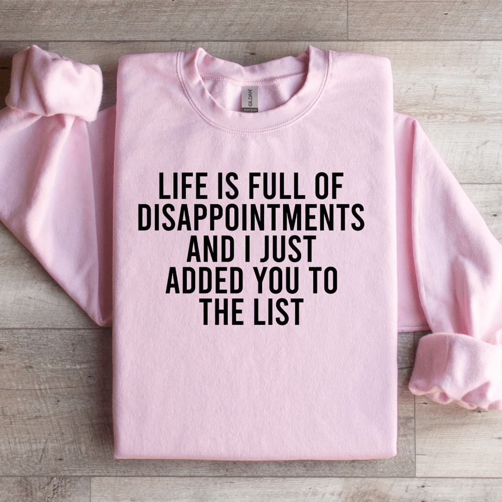 Life Is Full Of Disappointments Sweatshirt 3