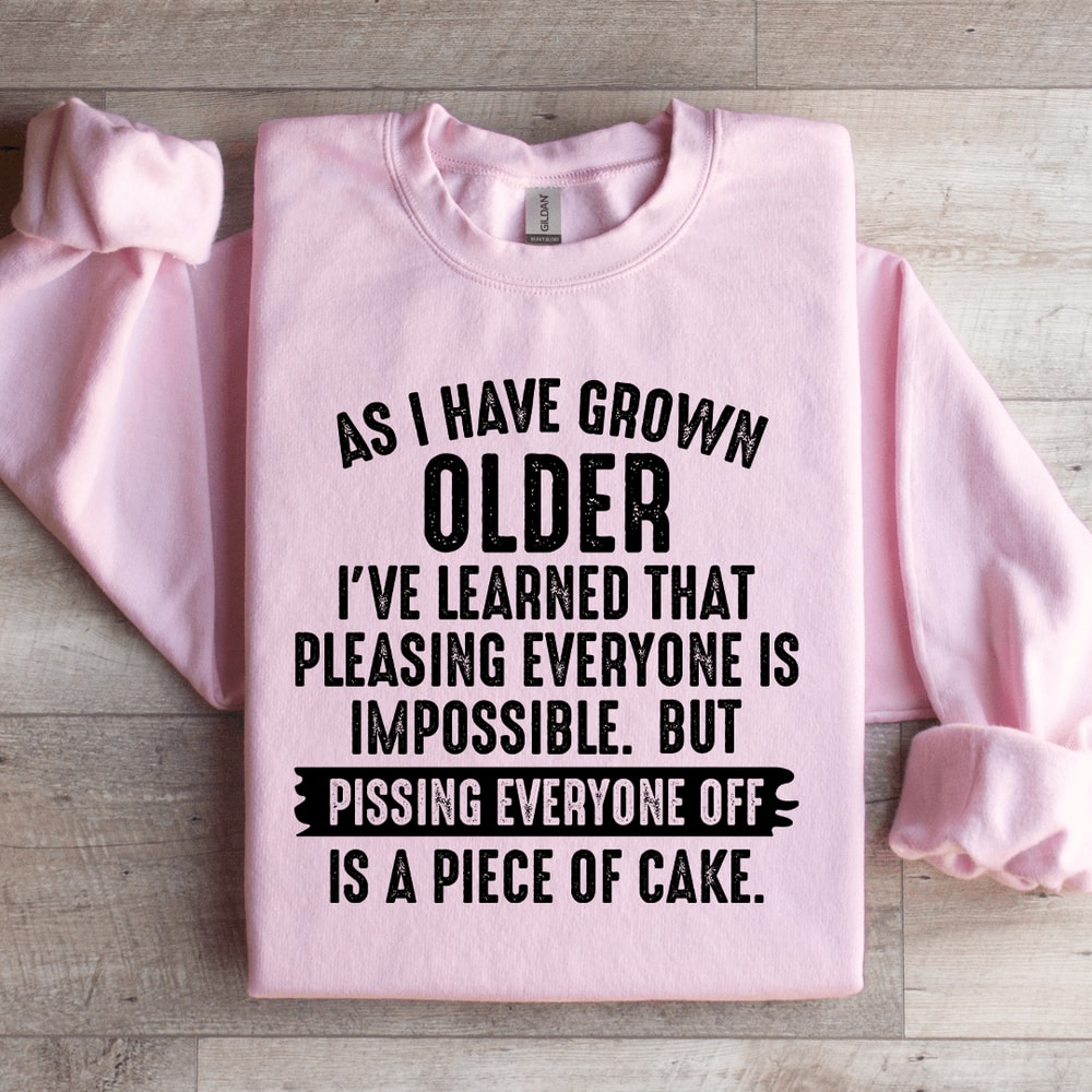 As I Have Grown Older Sweatshirt 2
