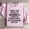 I Admit That My Level Of Weirdness Sweatshirt 2