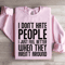 I Dont Hate People I Just Feel Better Sweatshirt 1