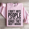 I Dont Hate People I Just Feel Better Sweatshirt 1