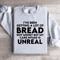 Ive Been Getting A Lot Of Bread Not Money Sweatshirt 4