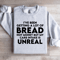 Ive Been Getting A Lot Of Bread Not Money Sweatshirt 4