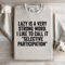 Lazy Is A Very Strong Word Sweatshirt 1