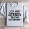 Lazy Is A Very Strong Word Sweatshirt 4