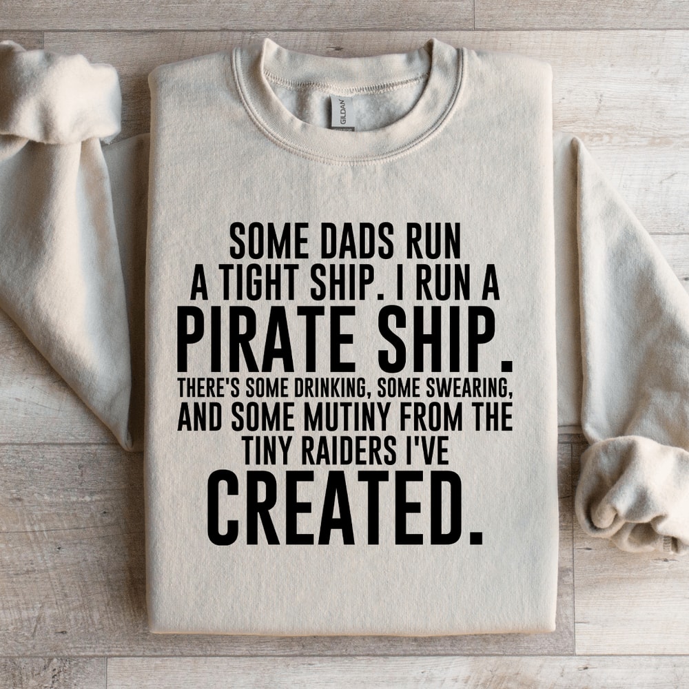 Some Dads Run A Tight Ship Sweatshirt 3