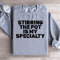 Stirring The Pot Is My Specialty Sweatshirt 0