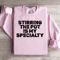 Stirring The Pot Is My Specialty Sweatshirt 2