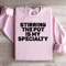 Stirring The Pot Is My Specialty Sweatshirt 2