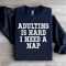 Adulting Is Hard I Need A Nap Sweatshirt 4