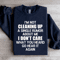 Im Not Cleaning Up Sweatshirt 2