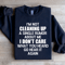 Im Not Cleaning Up Sweatshirt 2