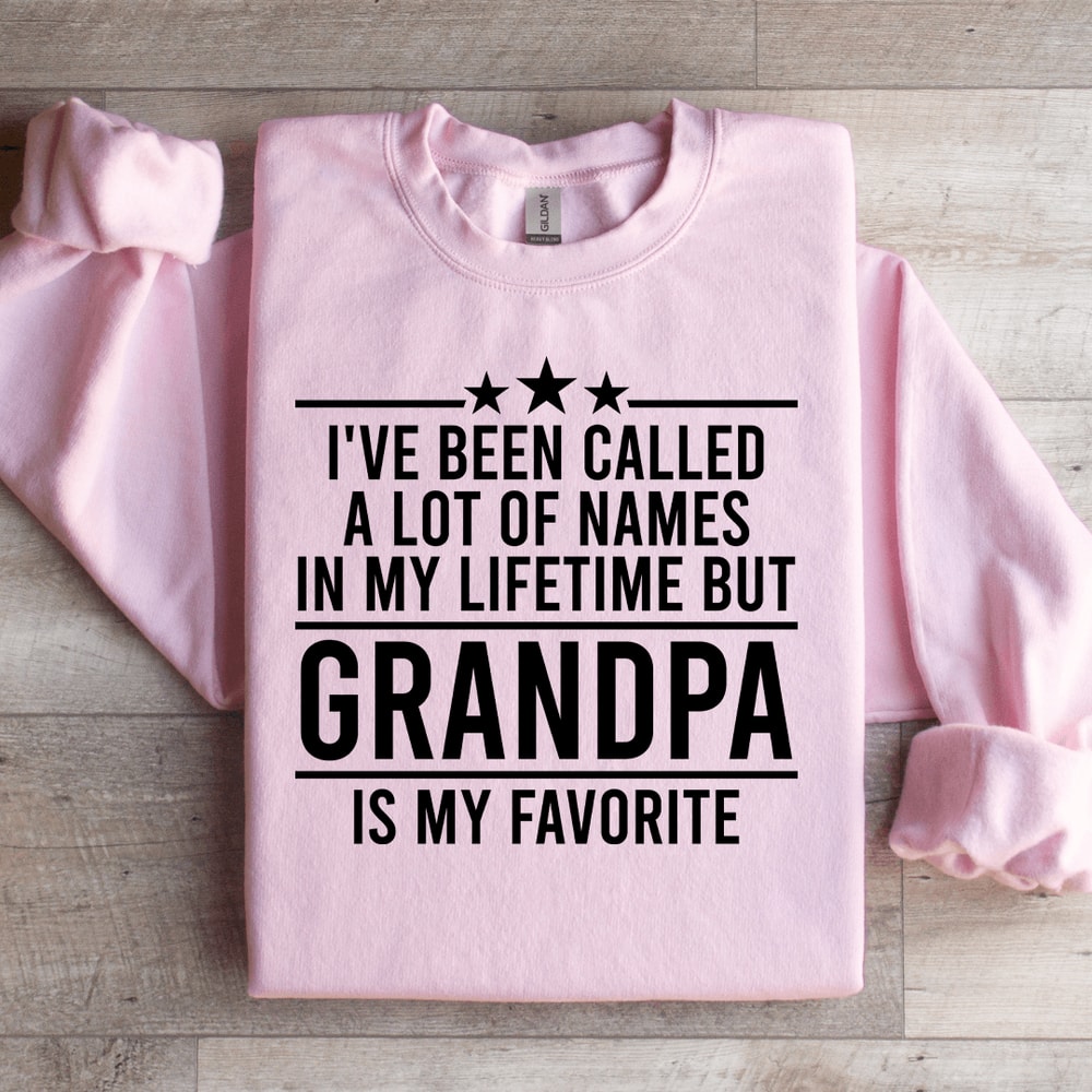 Ive Been Called A Lot Names Sweatshirt 2