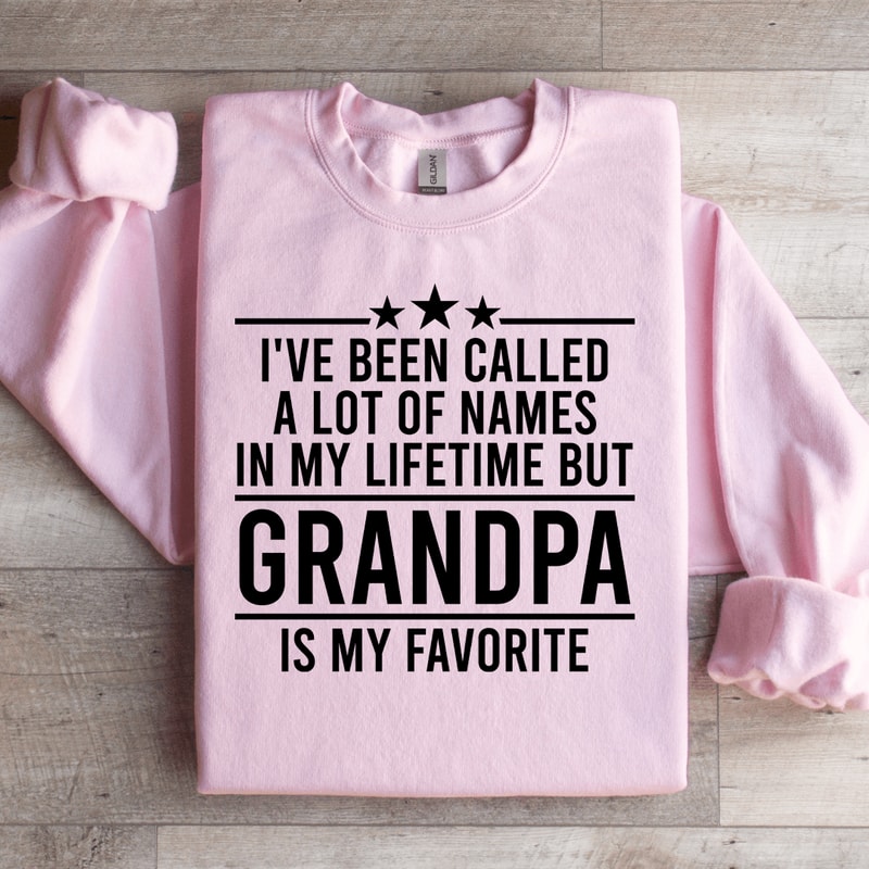 Ive Been Called A Lot Names Sweatshirt 2